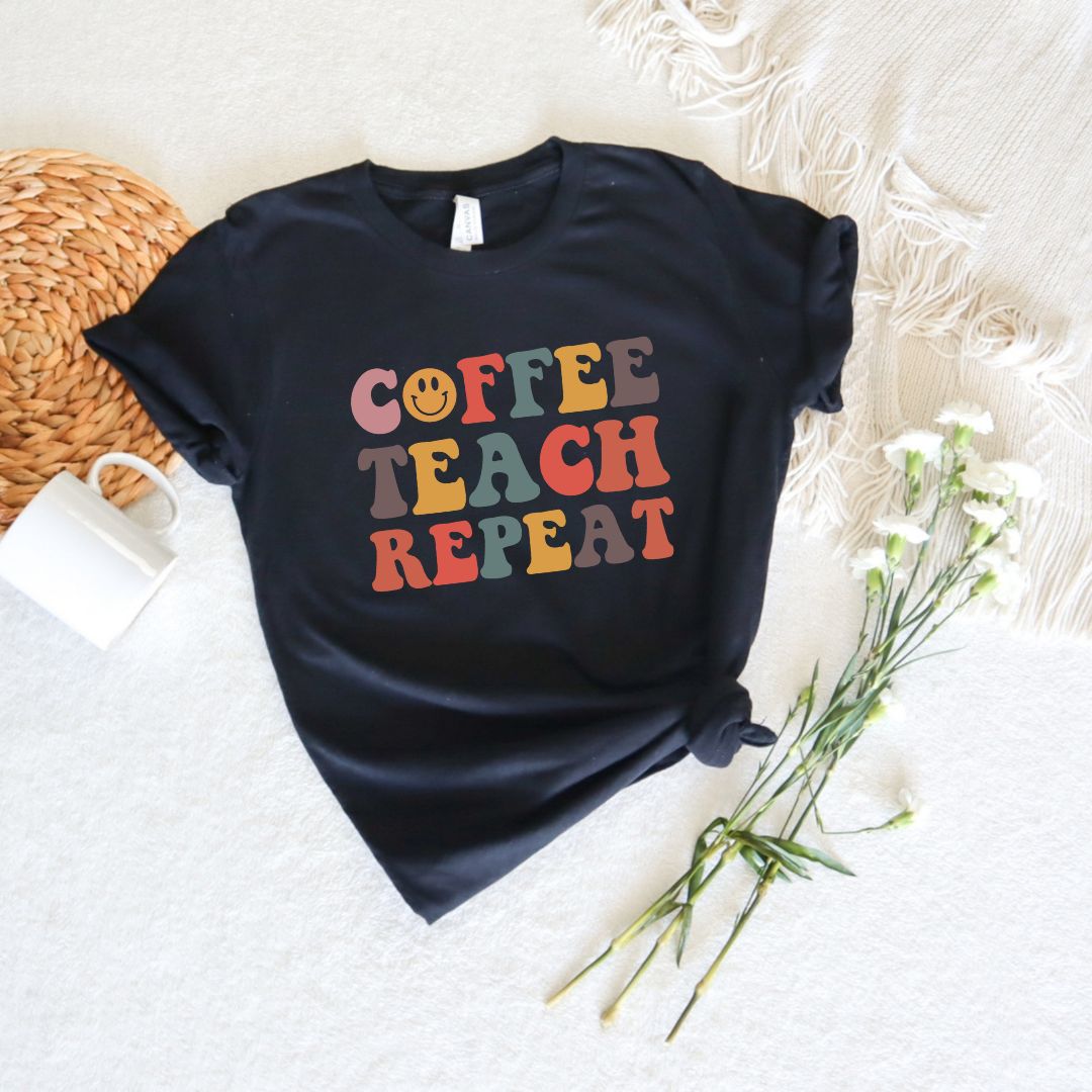 Coffee, Teach, Repeat | Black| Back to School Collection