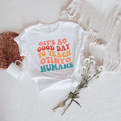 It's a good day to teach tiny humans | White| Back to School Collection