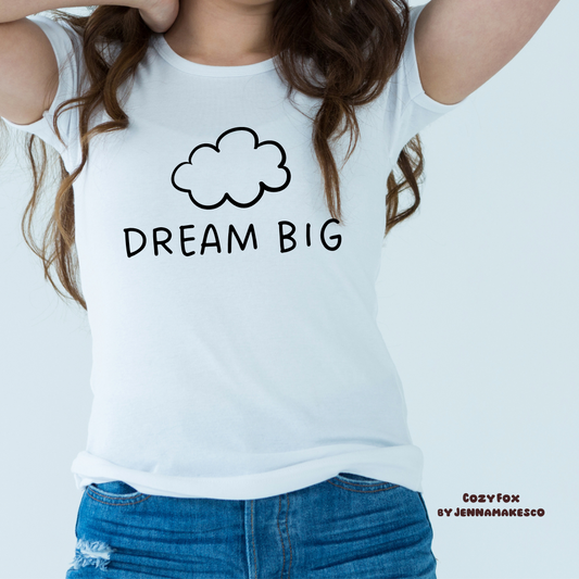 Dream big T- shirt | Minimal | Cozy Fox