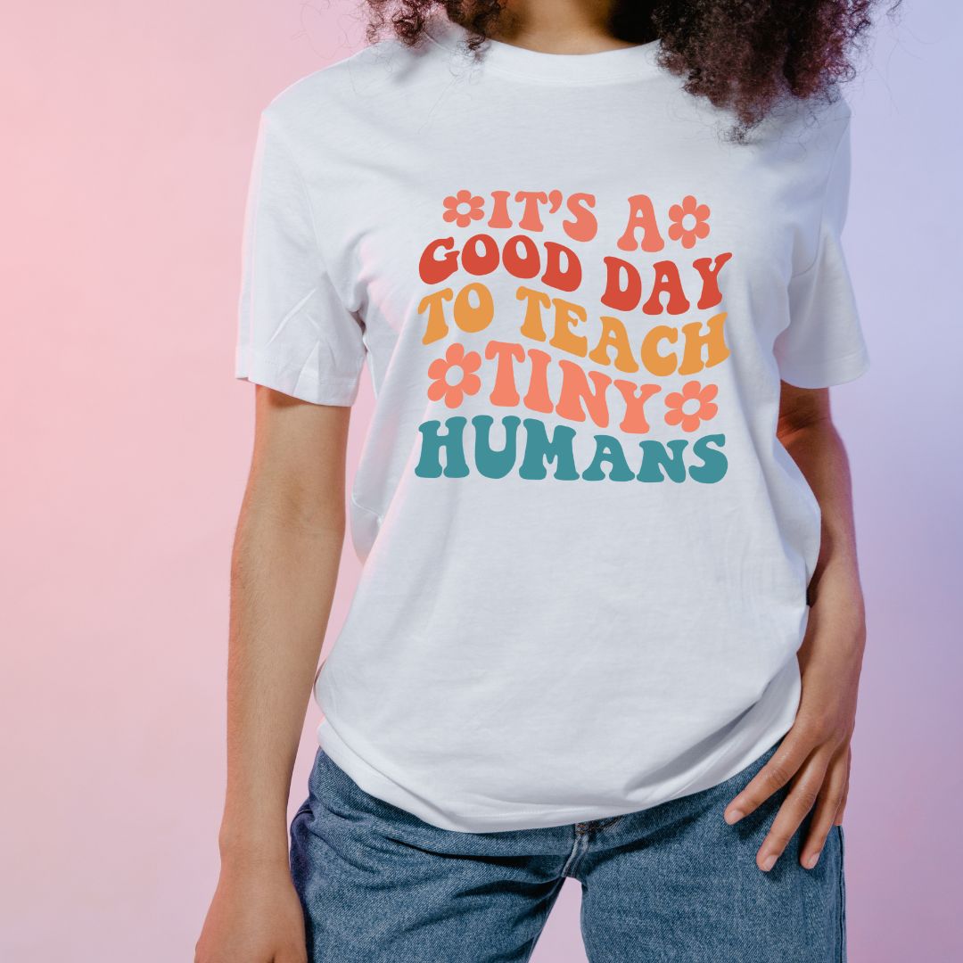 It's a good day to teach tiny humans | White| Back to School Collection