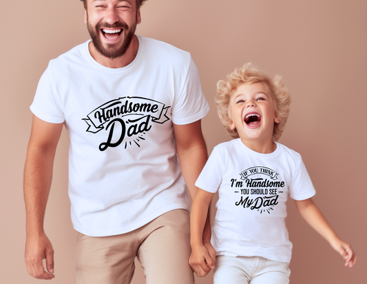 Handsome Dad | Matching set | Gift